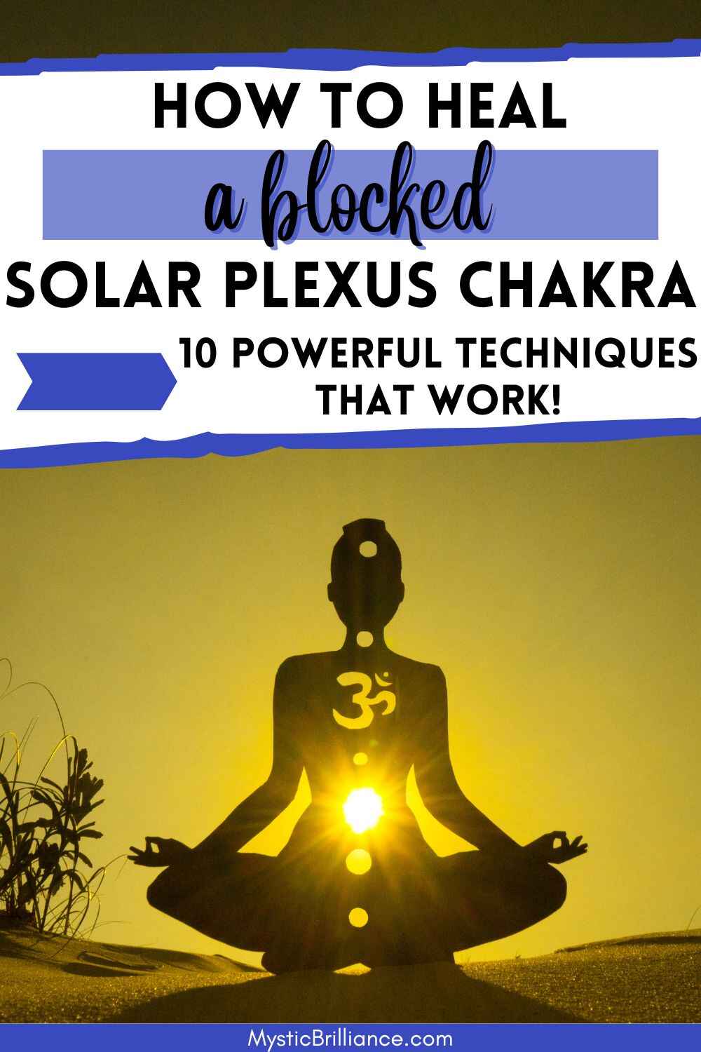 Chakra Healing: How to Heal the Solar Plexus Chakra - Mystic Brilliance