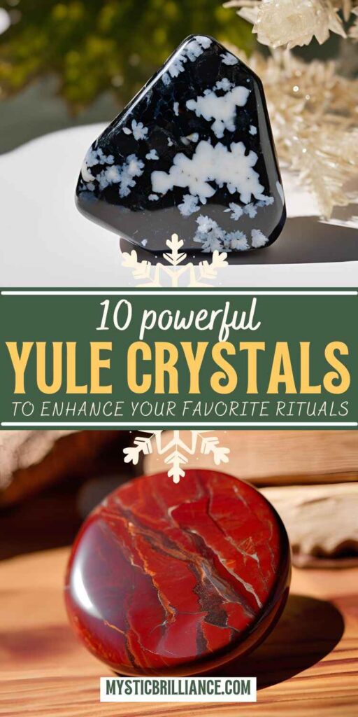 Picture of snowflake obsidian and red jasper with text overlay 10 Powerful Yule Crystals to Enhance Your Favorite Rituals