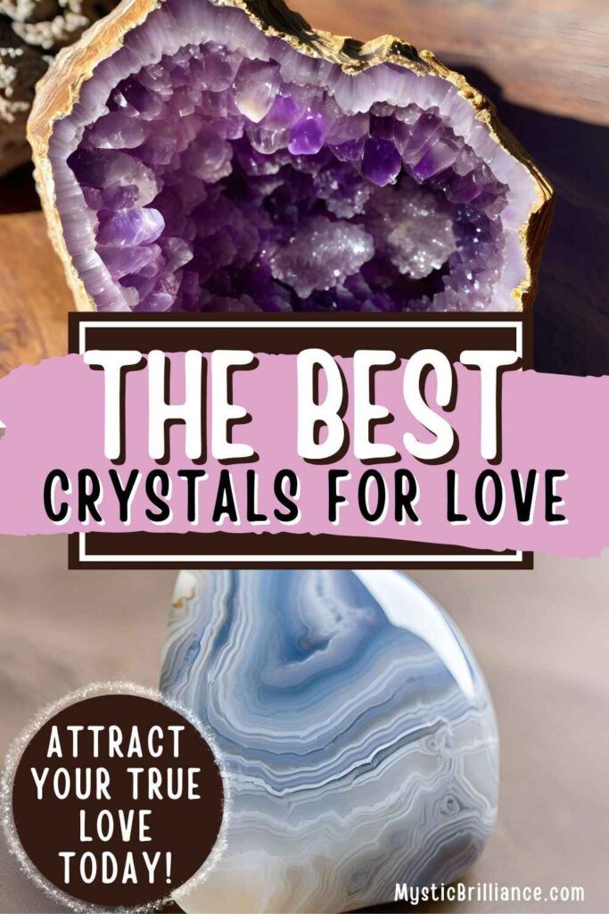 Picture of a purple amethyst geode and a blue lace agate stone with text overlay The Best Crystals for Love Attract Your True Love Today!