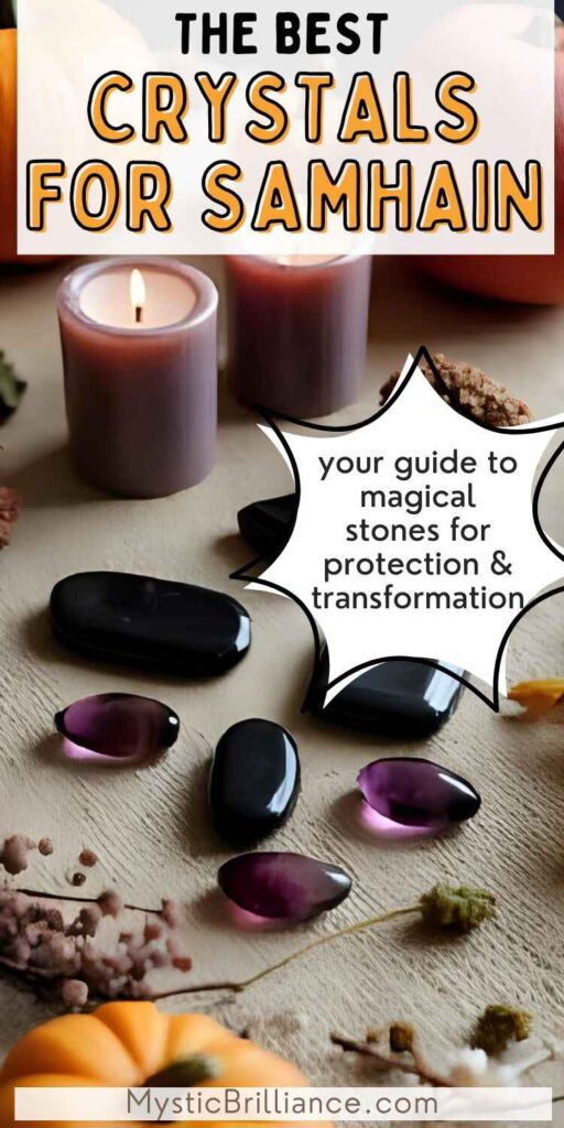 Picture of an arrangement of Samhain crystals on a surface with candles and pumpkins with text overlay The Best Crystals for Samhain Your Guide to Magical Stones for Protection and Transformation