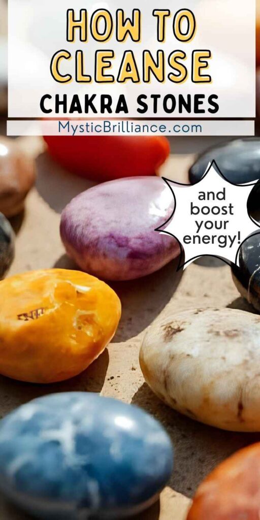Picture of a close-up image of various chakra stones with text overlay How to Cleanse Chakra Stones and Boost Your Energy!