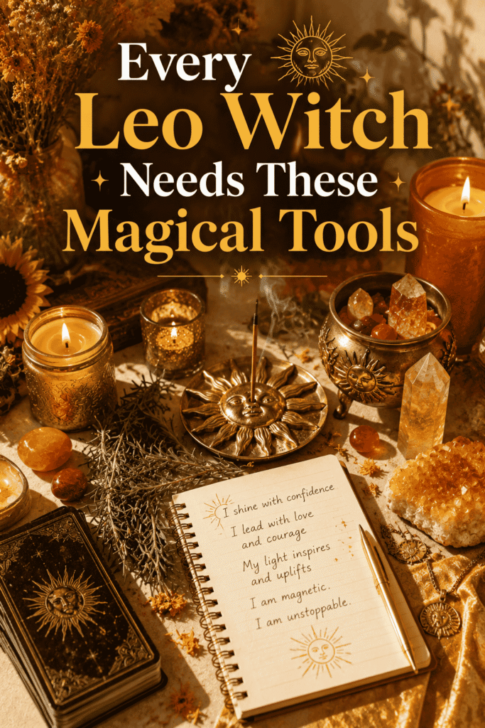 Picture of an arrangement of magical tools, including candles, crystals, and tarot cards, alongside a notebook with affirmations with text overlay Every Leo Witch Needs These Magical Tools